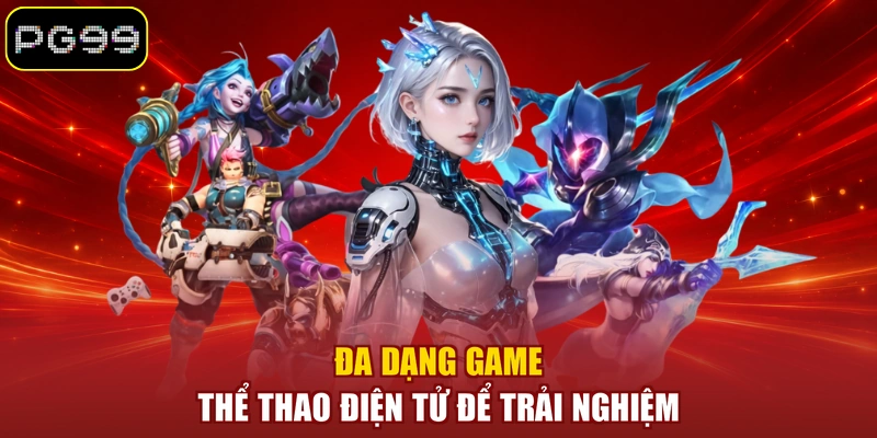 Đa dạng game thể thao điện tử để trải nghiệm